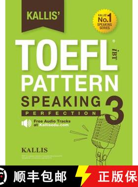 预订 Kallis' TOEFL iBT Pattern Speaking 3: Perfection (College Test Prep 2016 + Study Guide Book + Pr... [9780991165766]