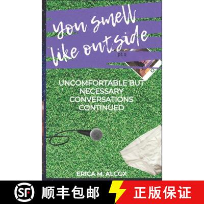 【3-4周达】You Smell Like Outside: Uncomfortable but Necessary Conversations Continued [9781735357249]