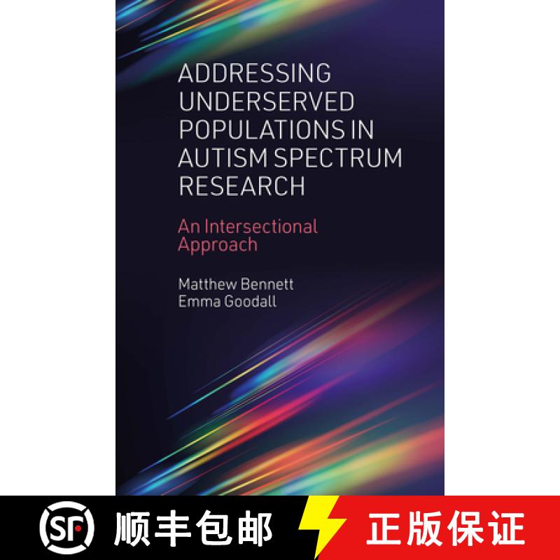 【3-4周达】Addressing Underserved Populations in Autism Spectrum Research: An Intersectional Approach [9781803824642]