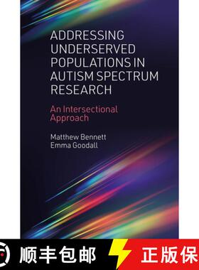 【3-4周达】Addressing Underserved Populations in Autism Spectrum Research: An Intersectional Approach [9781803824642]