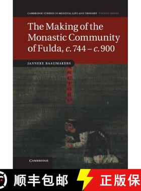 【3-4周达】Making of the Monastic Community of Fulda, c.744–c.900: - The Making of the Monastic Comm... [9781107002814]
