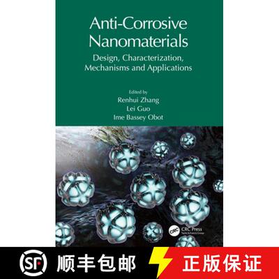 【3-4周达】精装 Anti-Corrosive Nanomaterials: Design, Characterization, Mechanisms and Applications [9781032362601]