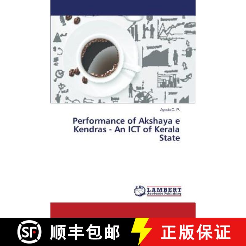 预订 Performance of Akshaya e Kendras - An ICT of Kerala State [9783659383991]