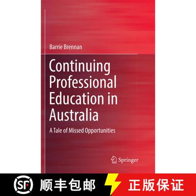 【3-4周达】Continuing Professional Education in Australia : A Tale of Missed Opportunities (Softcover... [9789811094569]
