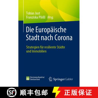 【3-4周达】Die Europäische Stadt nach Corona : Strategien für resiliente Städte und Immobilien (1.... [9783658354305]