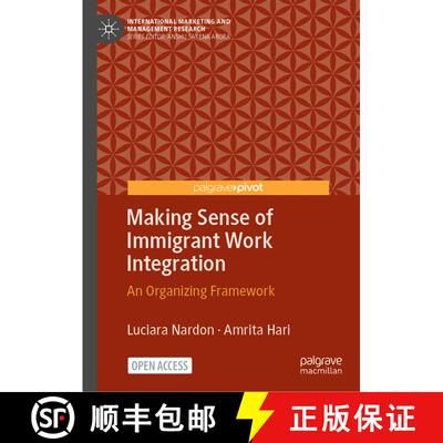 【3-4周达】Making Sense of Immigrant Work Integration : An Organizing Framework [9783031132308]