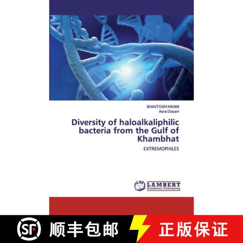 预订 Diversity of haloalkaliphilic bacteria from the Gulf of Khambhat [9786139913596]