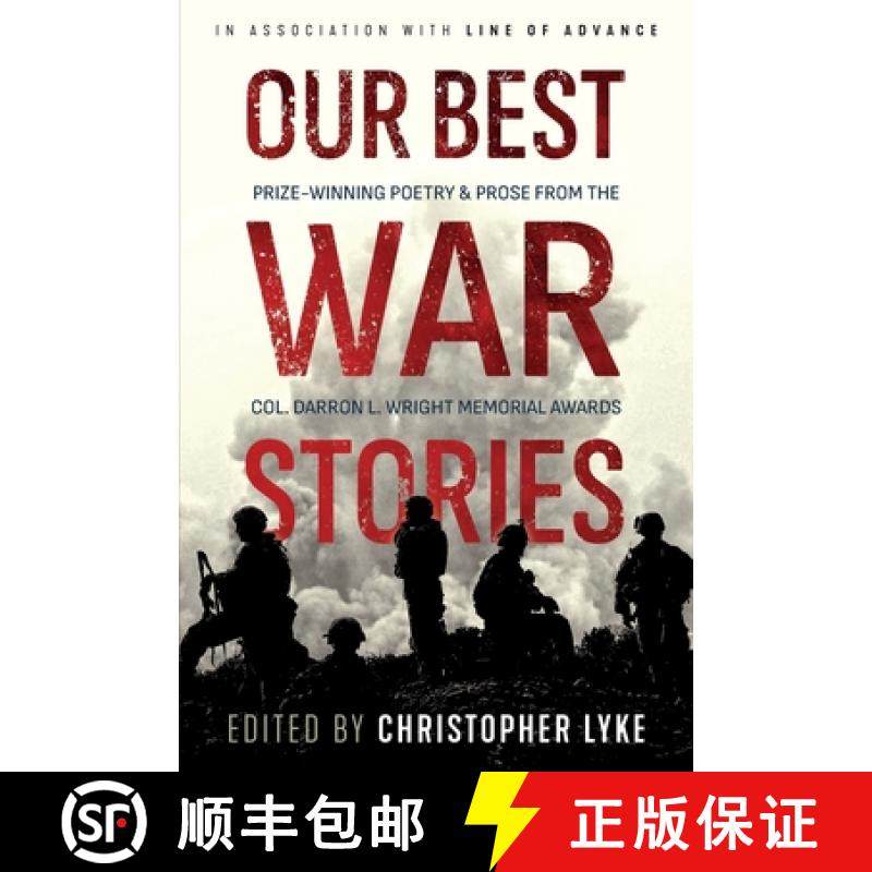 【3-4周达】Our Best War Stories: Prize-winning Poetry & Prose from the Col. Darron L. Wright Memorial... [9781953665553]