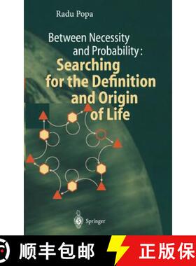 【3-4周达】Between Necessity and Probability: Searching for the Definition and Origin of Life [9783540204909]