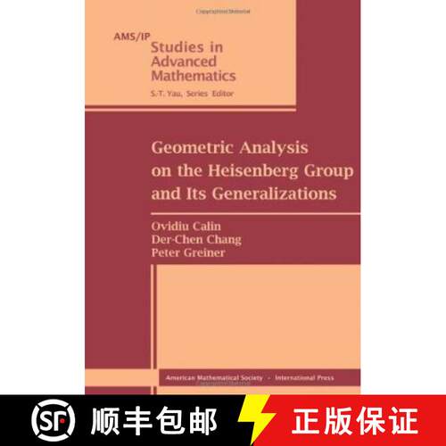 【3-4周达】Geometric Analysis on the Heisenberg Group and Its Generalizations [9780821846889]