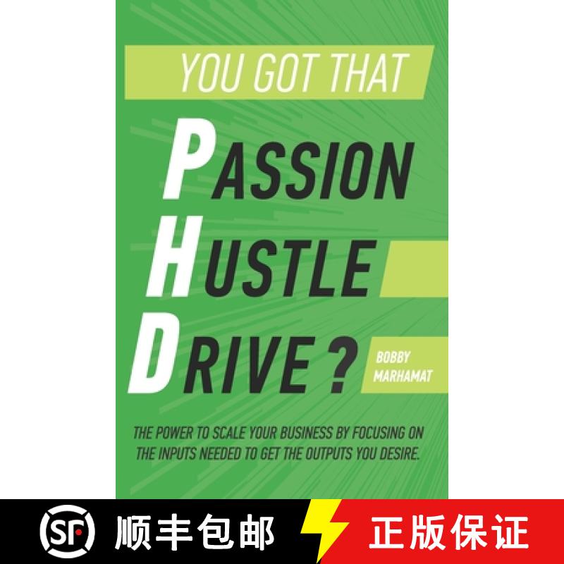 预订 You got that P.h.D.?: The power to scale your business by focusing on the inputs needed to get t... [9780359232628]