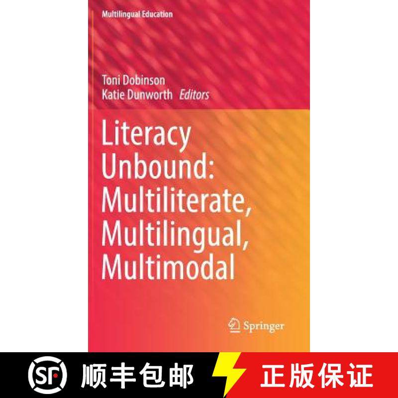 【3-4周达】Literacy Unbound: Multiliterate, Multilingual, Multimodal [9783030012540]