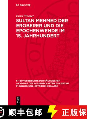 【3-4周达】Sultan Mehmed Der Eroberer Und Die Epochenwende Im 15. Jahrhundert [9783112712382]