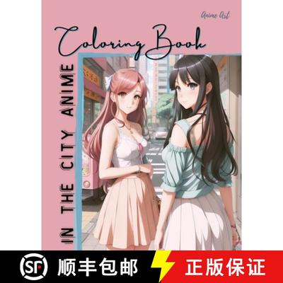 【3-4周达】Anime Art In The City Anime Coloring Book: 30 high-quality attractive designs - Cities hig... [9798988210153]