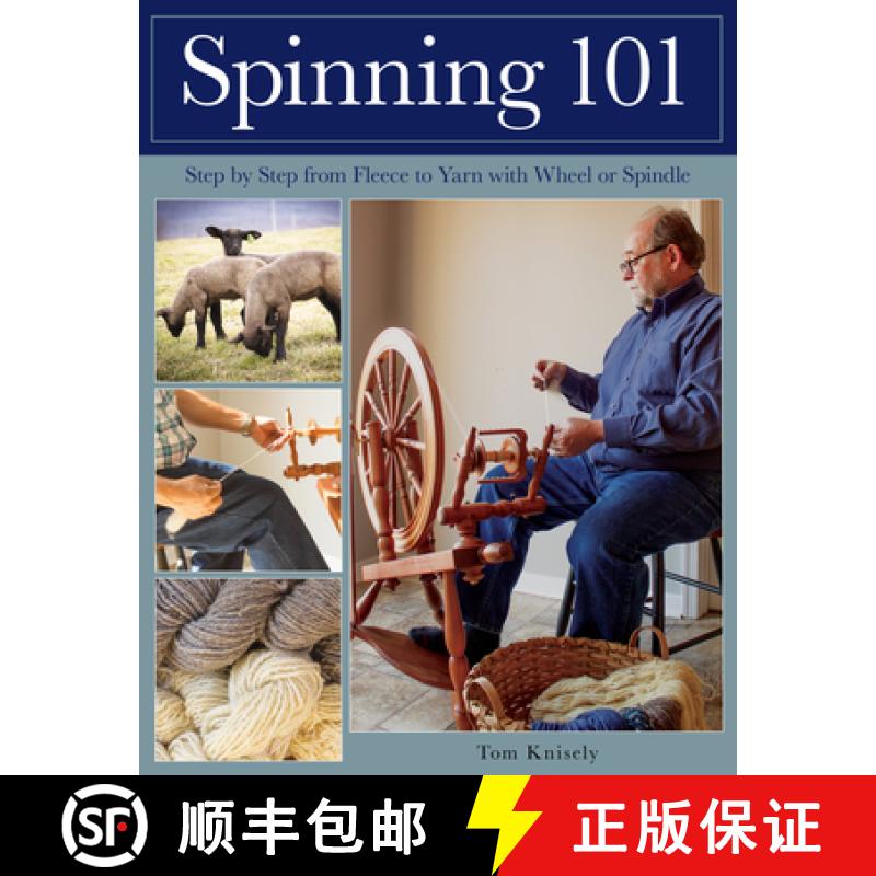 【3-4周达】Spinning 101 : Step by Step from Fleece to Yarn with Wheel or Spindle [9780811739153]