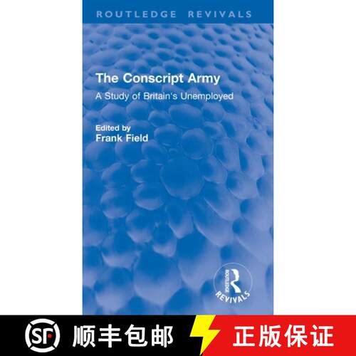 【3-4周达】精装 The Conscript Army: A Study of Britain's Unemployed [9781041119043]