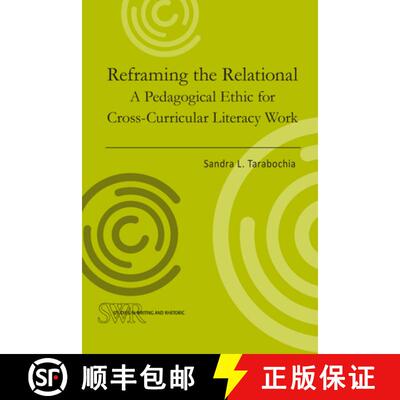 【3-4周达】Reframing the Relational: A Pedagogical Ethic for Cross-Curricular Literacy Work [9780814139783]