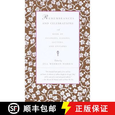 【3-4周达】Remembrances and Celebrations: A Book of Eulogies, Elegies, Letters, and Epitaphs [9780375701252]