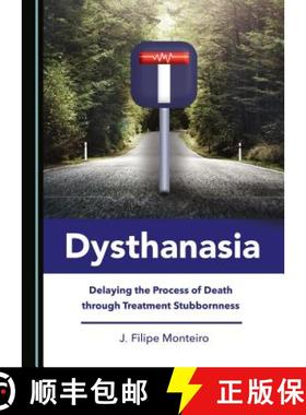 预订 Dysthanasia : Delaying the Process of Death through Treatment Stubbornness [9781527515833]
