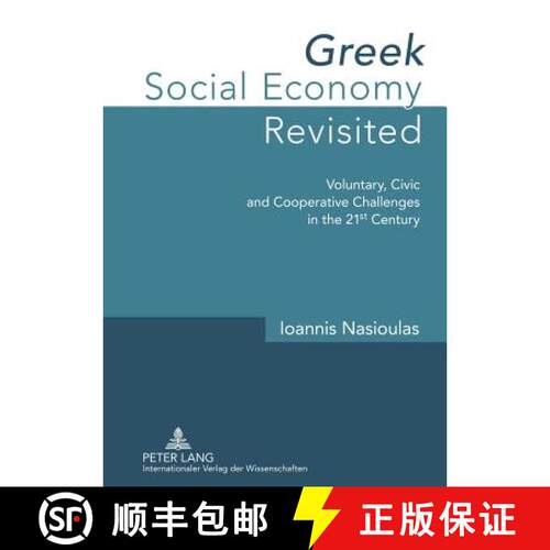 【2-3周达】Greek Social Economy Revisited : Voluntary, Civic and Cooperative Challenges in the 21 st ... [9783631623558]