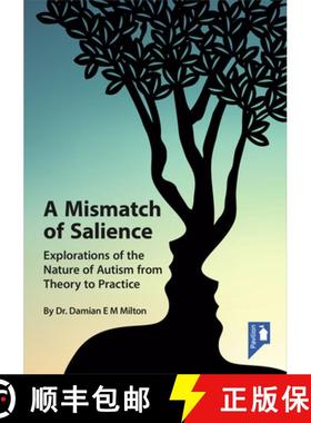 【3-4周达】Mismatch of Salience: Explorations from the Nature of Autism from Theory to Practice [9781911028765]