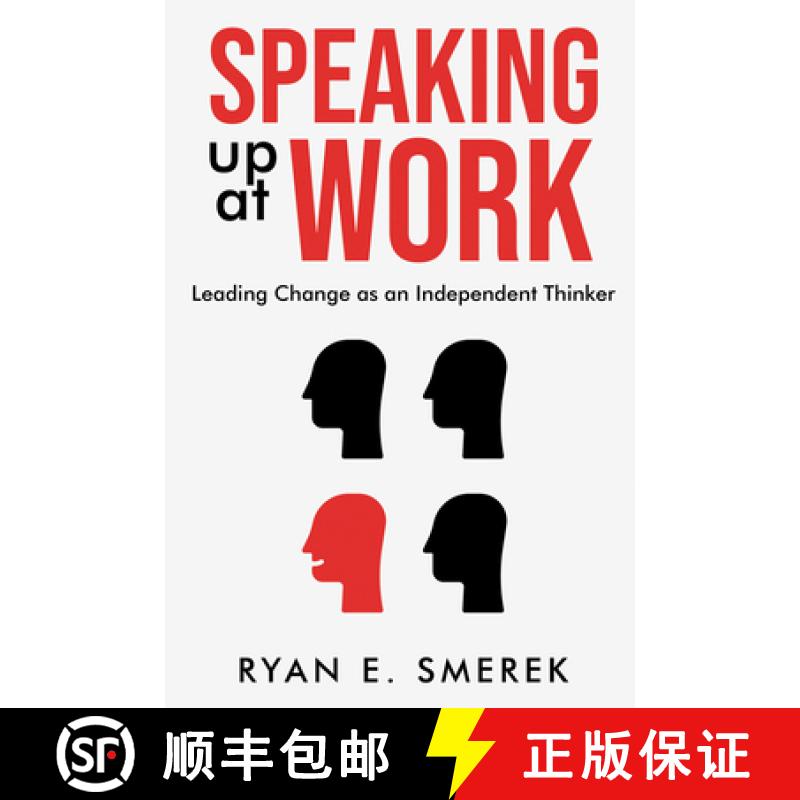 【3-4周达】Speaking Up at Work: Leading Change as an Independent Thinker [9781637424797]