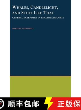 【3-4周达】Whales, Candlelight, and Stuff Like That: General Extenders in English Discourse [9780195125740]