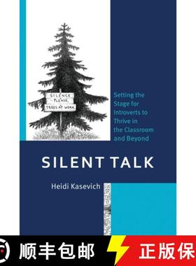 预订 Silent Talk : Setting the Stage for Introverts to Thrive in the Classroom and Beyond [9781475854923]