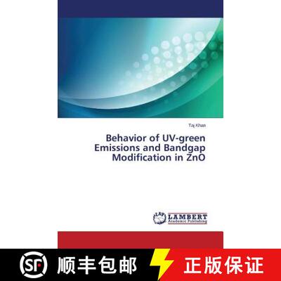 预订 Behavior of UV-green Emissions and Bandgap Modification in ZnO [9783659751554]