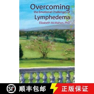 预订 Overcoming the Emotional Challenges of Lymphedema [9780976480631]