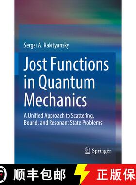 【3-4周达】Jost Functions in Quantum Mechanics : A Unified Approach to Scattering, Bound, and Resonan... [9783031077630]