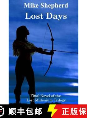 【3-4周达】Lost Days: Final Novel of the Lost Millenium Trilogy [9781642110166]