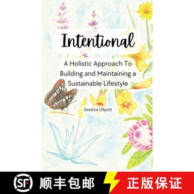 【3-4周达】Intentional - A holistic approach to building and maintaining a sustainable lifestyle [9798869376275]