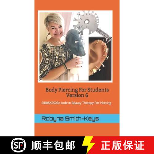 【3-4周达】Body Piercing For Students Version 6: SIBBSKS505A code in Beauty Therapy For Piercing [9780987506511]