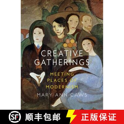 【3-4周达】Creative Gatherings: Meeting Places of Modernism [9781789140552]