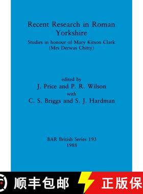 【3-4周达】Recent Research in Roman Yorkshire: Studies in honour of Mary Kitson Clark (Mrs Derwas Chi... [9780860545552]