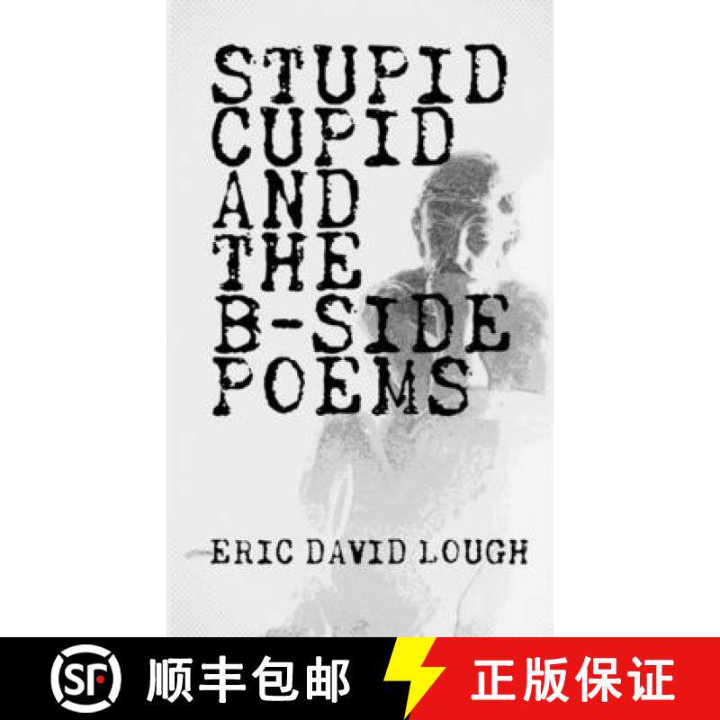 【3-4周达】Stupid Cupid and The B-Side Poems [9781105549755]