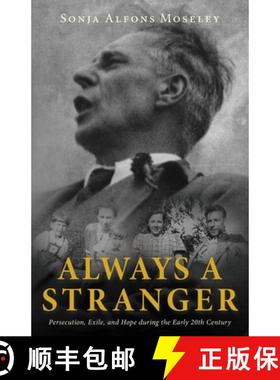 预订 Always a Stranger: Persecution, Exile, and Hope during the Early 20th Century [9798886792348]