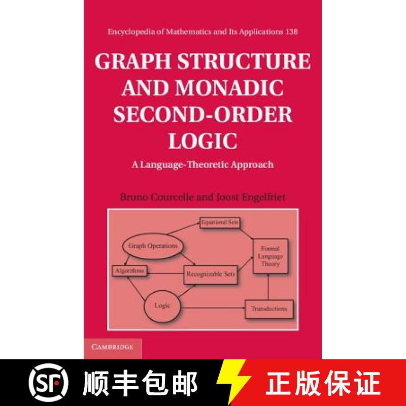 【4周达】Graph Structure and Monadic Second-Order Logic: A Language-Theoretic Approach - Graph Struct... [9780521898331]