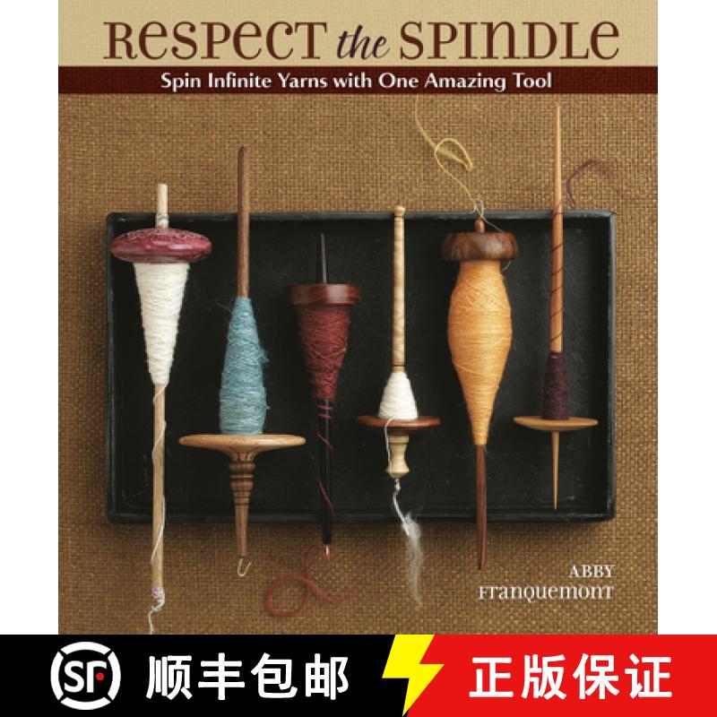 【3-4周达】Respect the Spindle: Spin Infinite Yarns with One Amazing Tool [9781596681552]