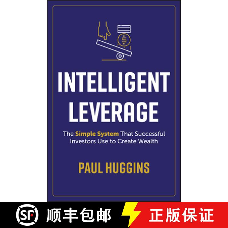 【3-4周达】Intelligent Leverage: The Simple System That Successful Investors Use to Create Wealth [9781394221295]