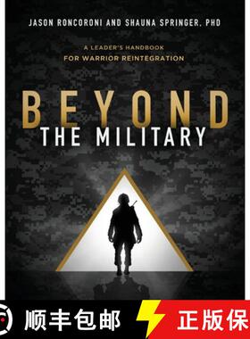 【3-4周达】Beyond the Military: A Leader's Handbook for Warrior Reintegration [9781544505572]
