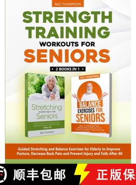 【3-4周达】Strength Training Workouts for Seniors: 2 Books In 1 - Guided Stretching and Balance Exerc... [9781990404337]