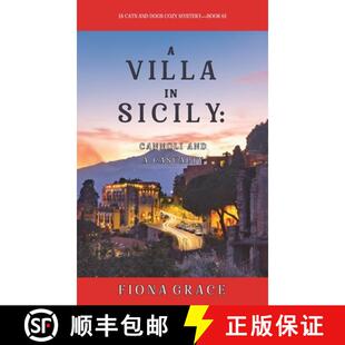 【3-4周达】A Villa in Sicily: Cannoli and a Casualty (A Cats and Dogs Cozy Mystery-Book 6) [9781094375847]
