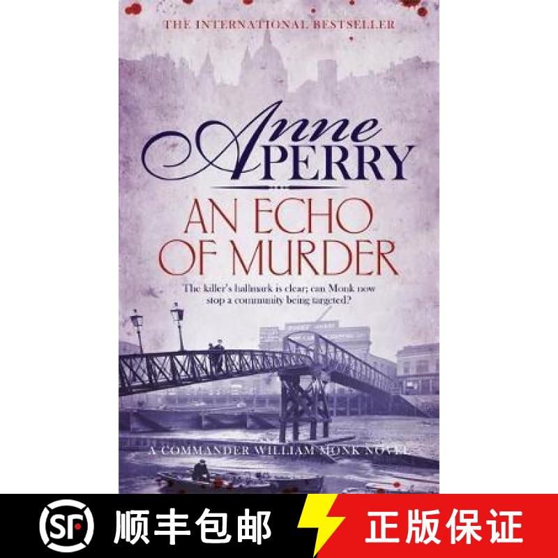 【3-4周达】Echo of Murder (William Monk Mystery, Book 23): A thrilling journey into the dark streets ... [9781472234162]