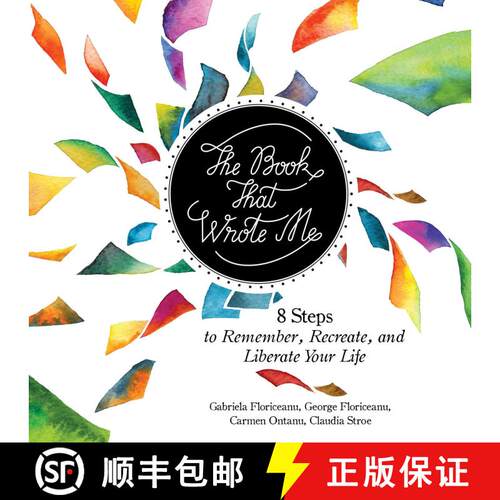 【3-4周达】精装 The Book That Wrote Me: 8 Steps to Remember, Recreate, and Liberate Your Life [9781510730496]