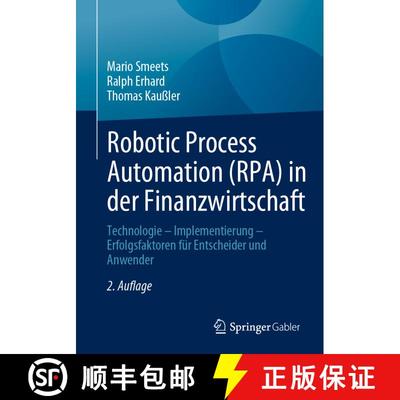 【3-4周达】Robotic Process Automation (RPA) in der Finanzwirtschaft : Technologie - Implementierung -... [9783658422899]