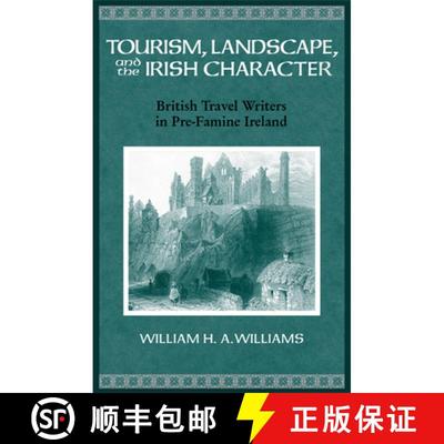 预订 Tourism, Landscape, and the Irish Character: British Travel Writers in Pre-Famine Ireland [9780299225209]