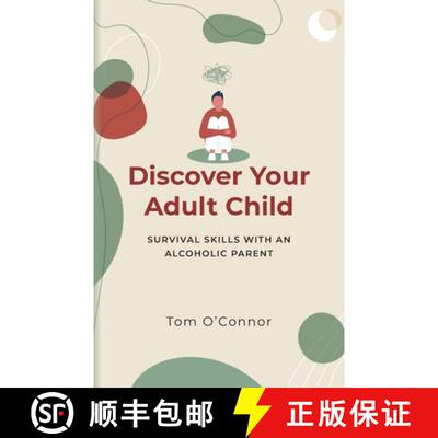 【3-4周达】Discover Your Adult Child: Survival Skills With An Alcoholic Parent [9798822963276]