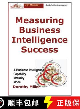【3-4周达】Measuring Business Intelligence Success: A Business Intelligence Capability Maturity Model [9780979414633]